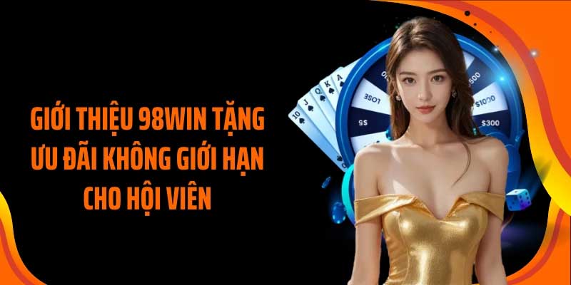 Giới thiệu 98win với khuyến mãi lớn