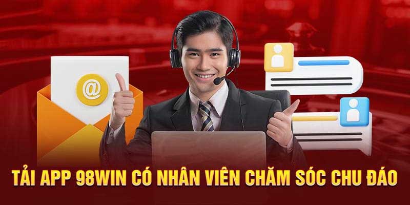 Lợi ích khi tải app 98win