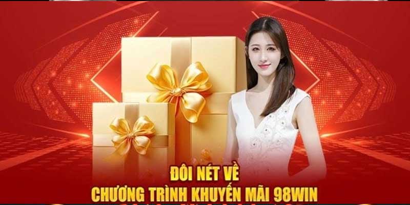 Tổng quan khuyến mãi 98win