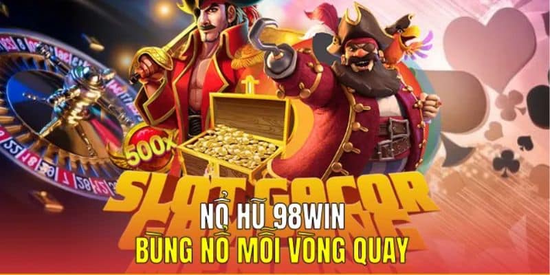 Chơi nổ hũ bùng nổ mỗi vòng quay
